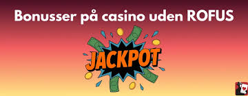 Udenlandske Casinoer Uden ROFUS En Guide til Sikker Spiloplevelse 1691215955