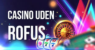 Oplev den frihed, der følger med danske casinoer uden ROFUS